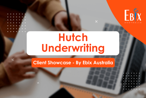 Ebix Australia Hutch Underwriting Client Showcase